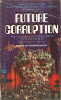Future Corruption, 1975